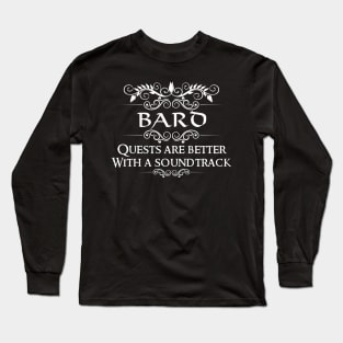 "Quests Are Better With A Soundtrack" DnD Bard Quote Print Long Sleeve T-Shirt